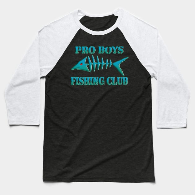 Pro Boys Fishing Club Baseball T-Shirt by Fisherbum